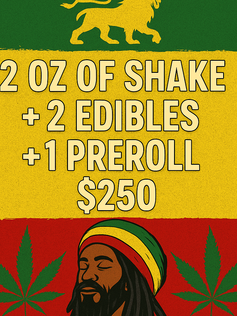 2 oz cannabis shake, 2 THC edibles, and 1 preroll for $250 – house choice deal