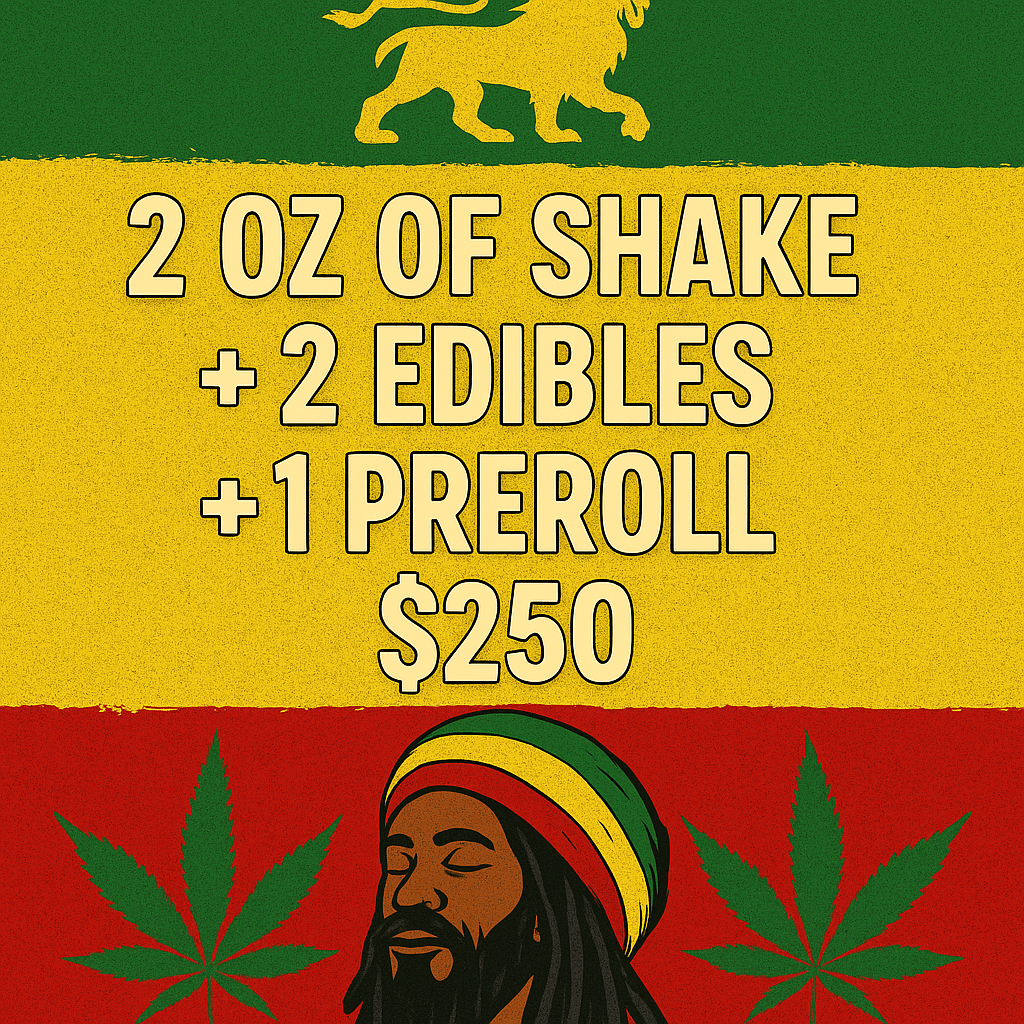 2 oz cannabis shake, 2 THC edibles, and 1 preroll for $250 – house choice deal